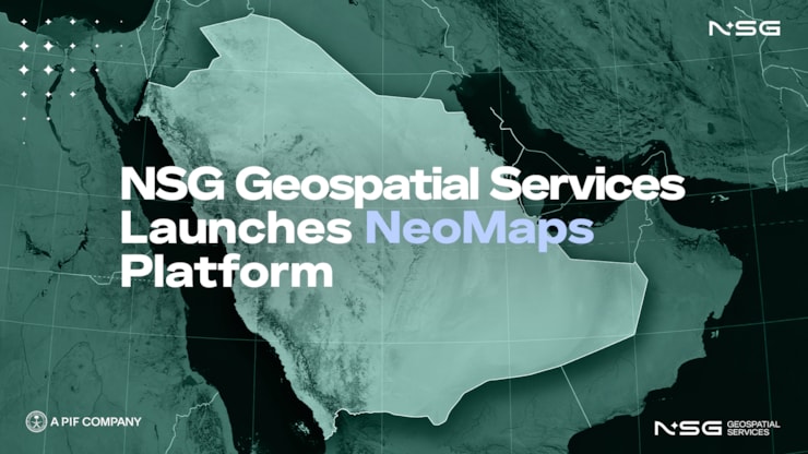 NSG Geospatial Services Unveils NeoMaps — Powering Saudi Arabia’s Digital Sovereignty in Geospatial Intelligence